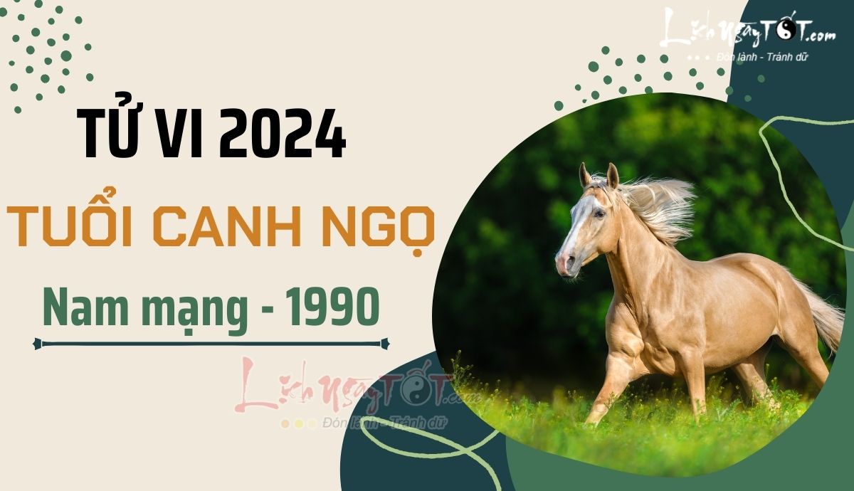 Tử vi tuổi Canh Ngọ năm 2024 nam mạng tốt xấu thế nào? (Những điều cần lưu ý kẻo hối hận)
